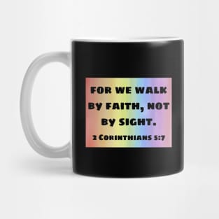 Bible Verse 2 Corinthians 5:7 Mug